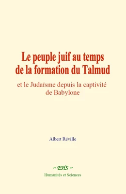 Le peuple juif au temps de la formation du Talmud