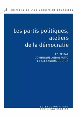 Les partis politiques, ateliers de la démocratie