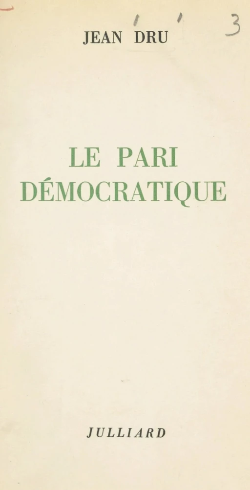 Le pari démocratique - Jean Dru - (Julliard) réédition numérique FeniXX