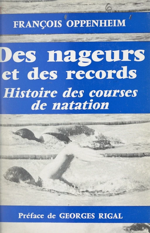 Des nageurs et des records - François Oppenheim - (La Table Ronde) réédition numérique FeniXX