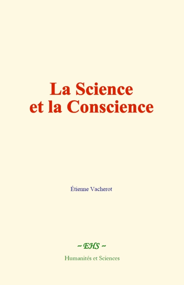 La Science et la Conscience - Etienne Vacherot - EHS