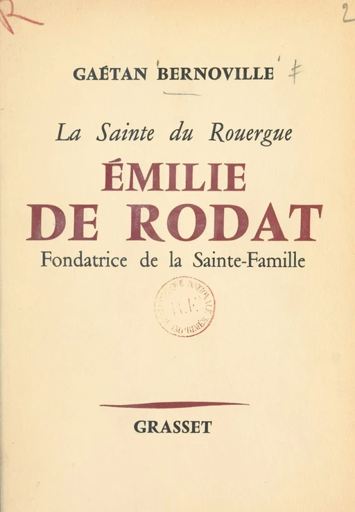 La sainte du Rouergue, Émilie de Rodat - Gaëtan Bernoville - (Grasset) réédition numérique FeniXX