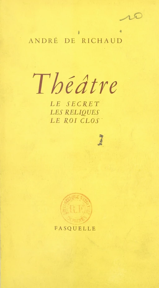 Théâtre : Le secret - André de Richaud - (Grasset) réédition numérique FeniXX