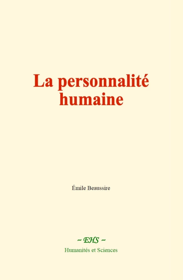 La personnalité humaine - Emile Beaussire - EHS