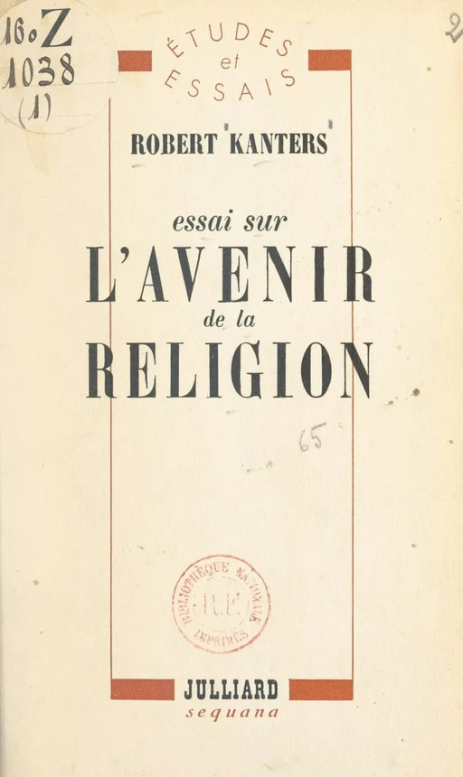 Essai sur l'avenir de la religion - Robert Kanters - (Julliard) réédition numérique FeniXX