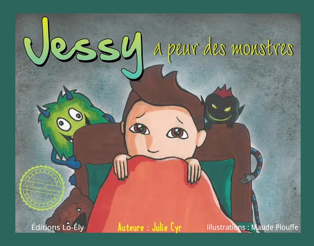 Jessy a peur des monstres - Julie Cyr - Lo-Ély