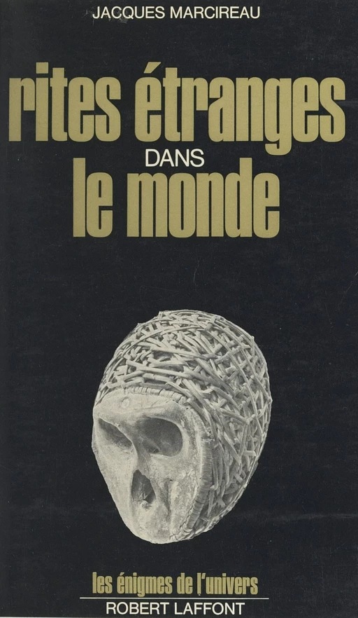 Rites étranges dans le monde - Jacques Marcireau - (Robert Laffont) réédition numérique FeniXX