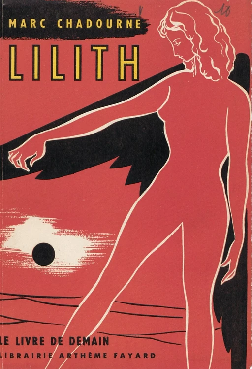 Lilith - Marc Chadourne - (Fayard) réédition numérique FeniXX