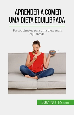 Aprender a comer uma dieta equilibrada