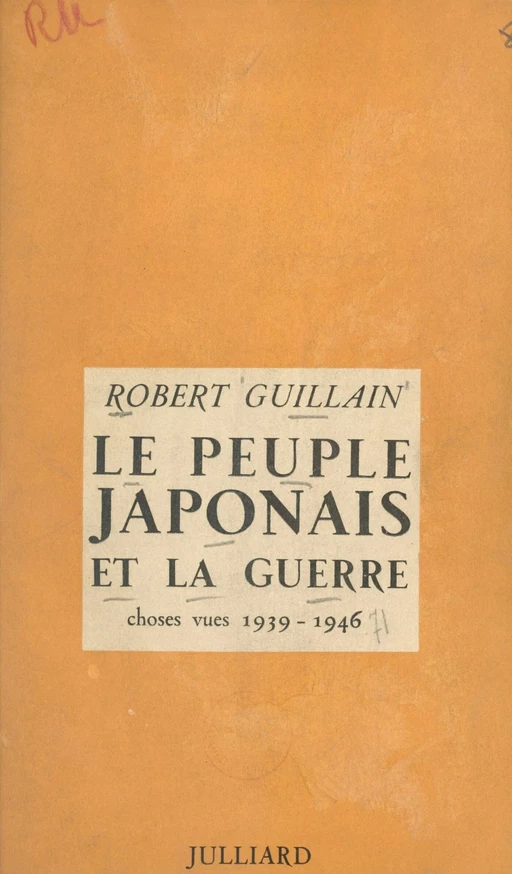 Le peuple japonais et la guerre - Robert Guillain - (Julliard) réédition numérique FeniXX