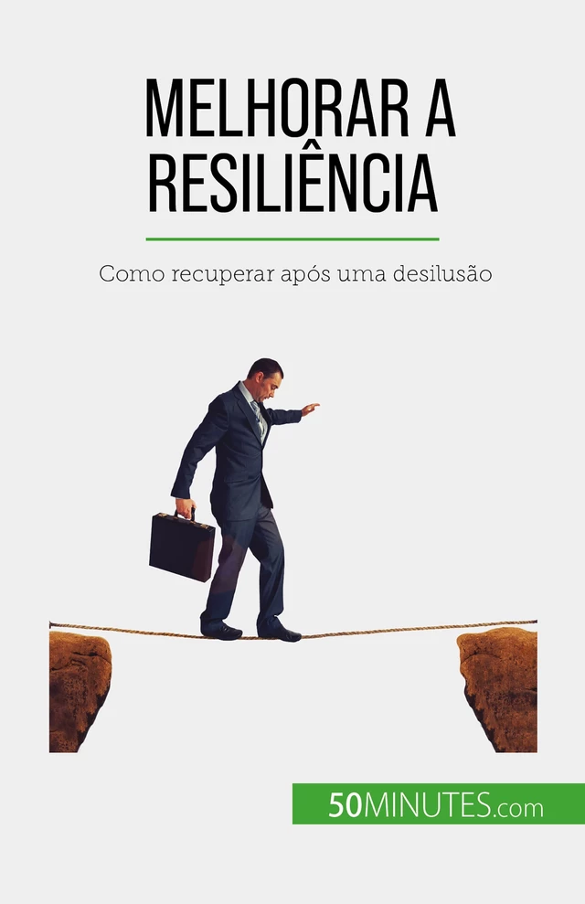 Melhorar a resiliência - Nicolas Martin - 50Minutes.com (PT)