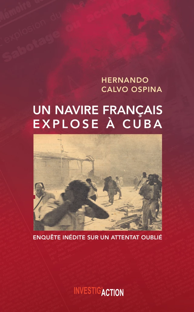 Un Navire français explose à Cuba - Hernando Calvo Ospina - Investig'Action