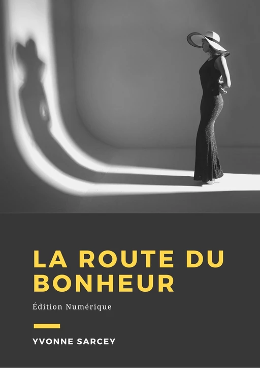 La route du bonheur - Yvonne Sarcey - Librofilio