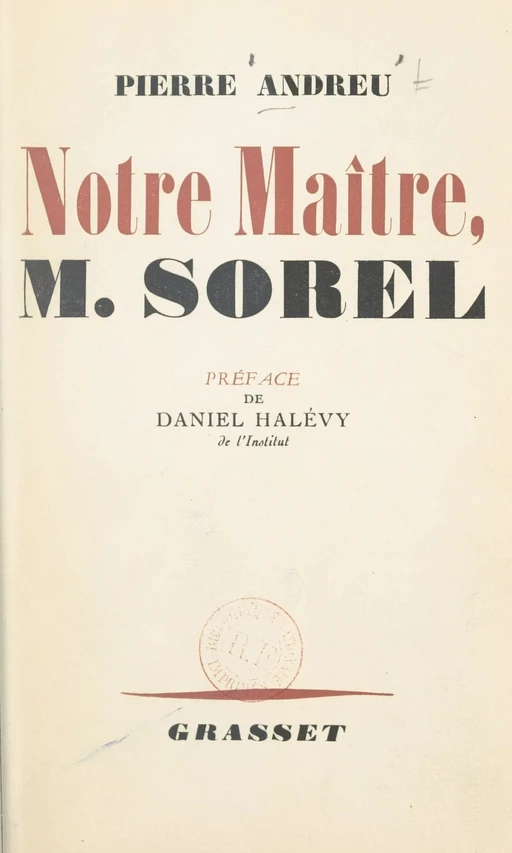 Notre maître, M. Sorel - Pierre Andreu - (Grasset) réédition numérique FeniXX