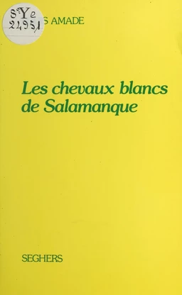 Les chevaux blancs de Salamanque