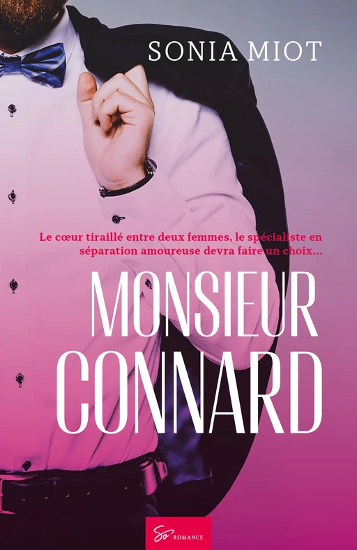 Monsieur Connard - Sonia Miot - So Romance