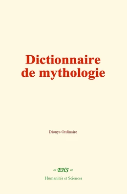 Dictionnaire de mythologie