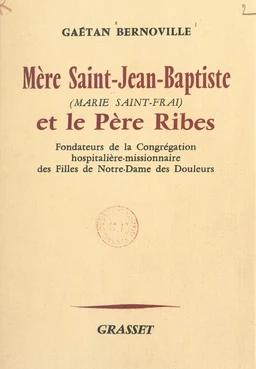 Mère Saint-Jean-Baptiste (Marie Saint-Frai) et le Père Ribes