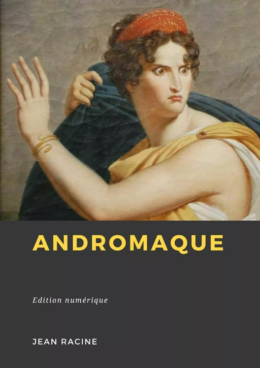 Andromaque - Jean Racine - Librofilio