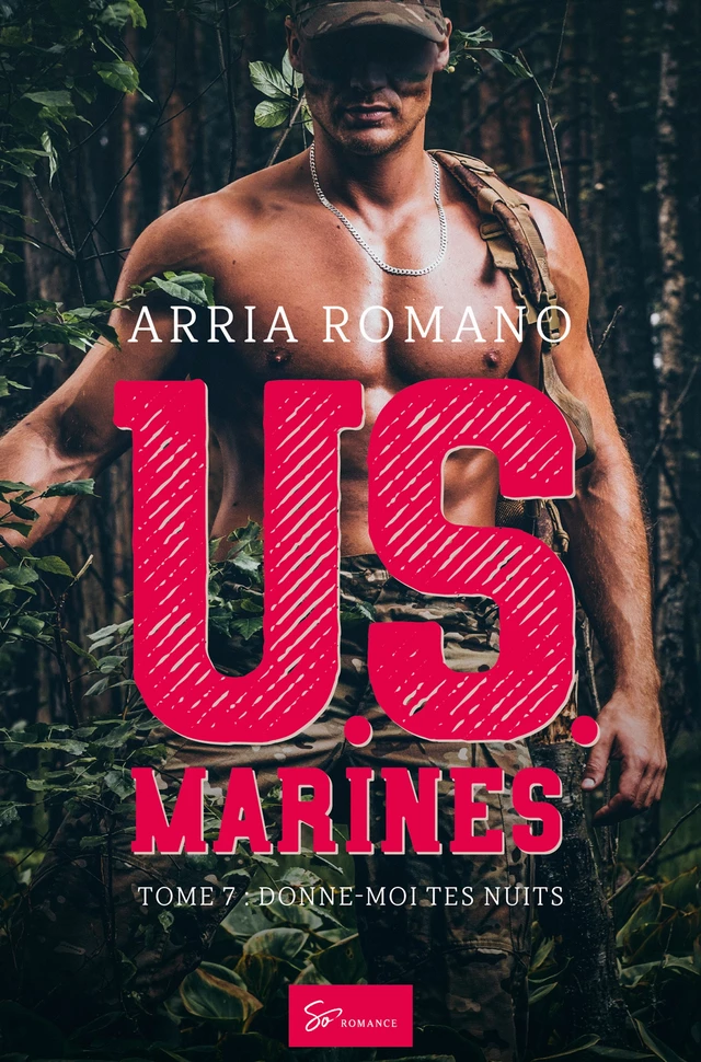 U.S. Marines - Tome 7 - Arria Romano - So Romance