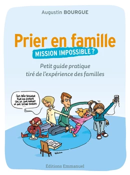 Prier en famille, mission impossible ?