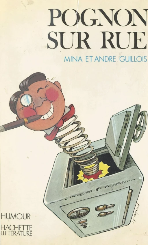 Pognon sur rue - André Guillois, Mina Guillois - (Hachette) réédition numérique FeniXX