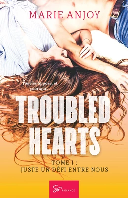 Troubled hearts - Tome 1