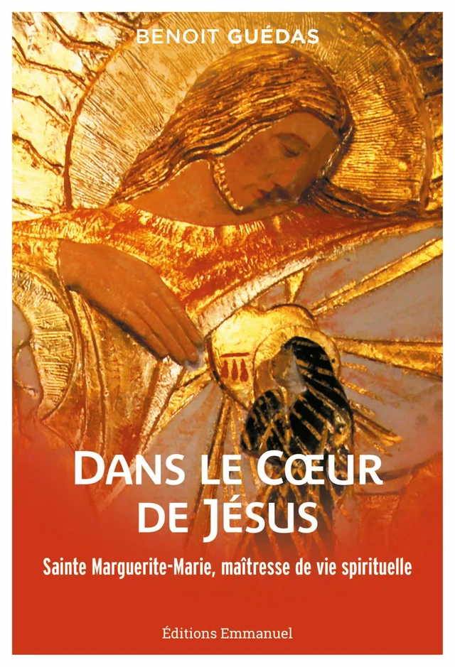 Dans le coeur de Jésus - Jean-Luc Moens, Benoît Guedas - Éditions de l'Emmanuel