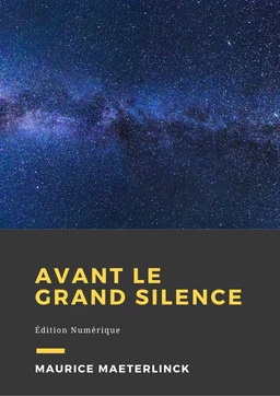 Avant le grand silence