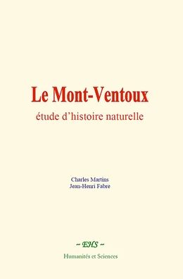 Le Mont-Ventoux : étude d’histoire naturelle