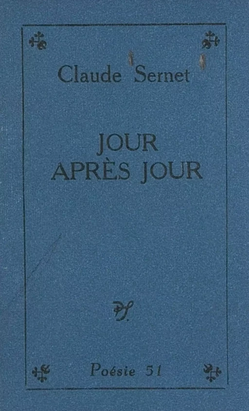 Jour après jour - Claude Sernet - (Seghers) réédition numérique FeniXX