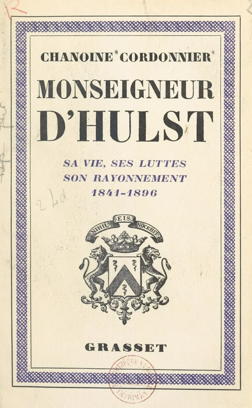 Monseigneur d'Hulst - Charles Cordonnier - (Grasset) réédition numérique FeniXX