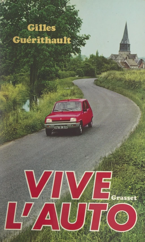 Vive l'auto ! - Gilles Guérithault - (Grasset) réédition numérique FeniXX