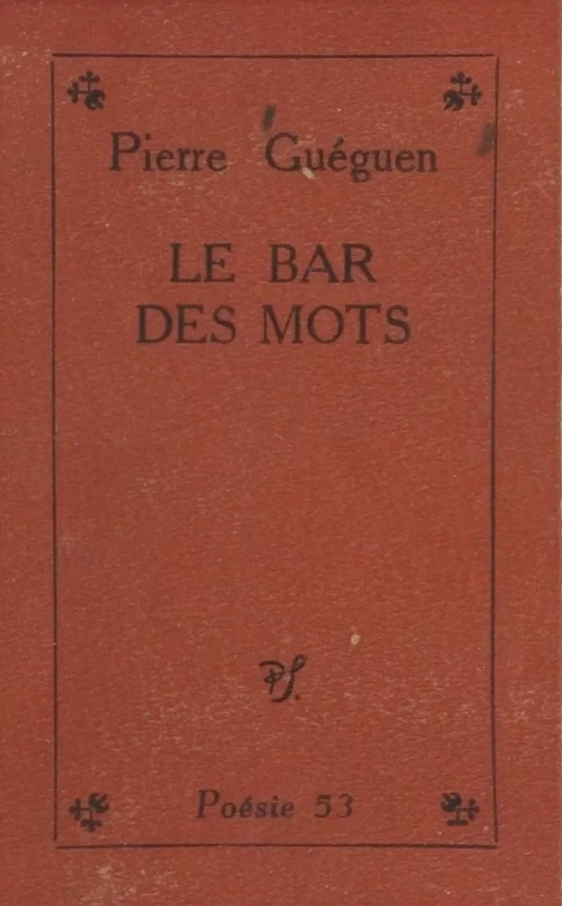 Le Bar des Mots - Pierre Guéguen - (Seghers) réédition numérique FeniXX