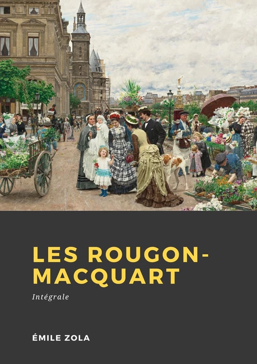 Les Rougon-Macquart - Émile Zola - Librofilio