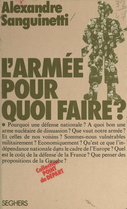 L'armée pour quoi faire ? - Alexandre Sanguinetti - (Seghers) réédition numérique FeniXX