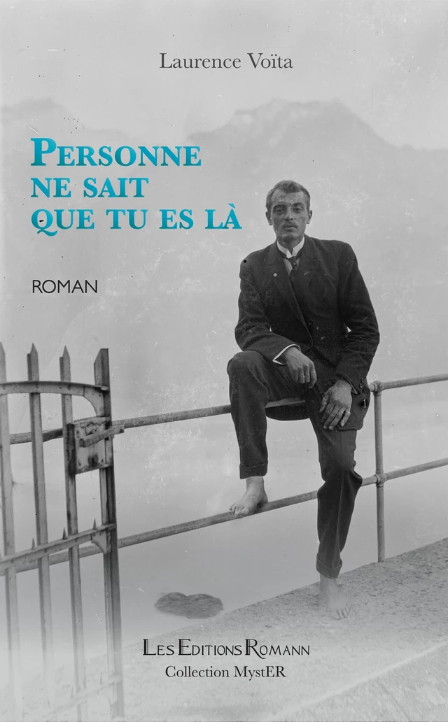 Personne ne sait que tu es là - Laurence Voïta - Romann