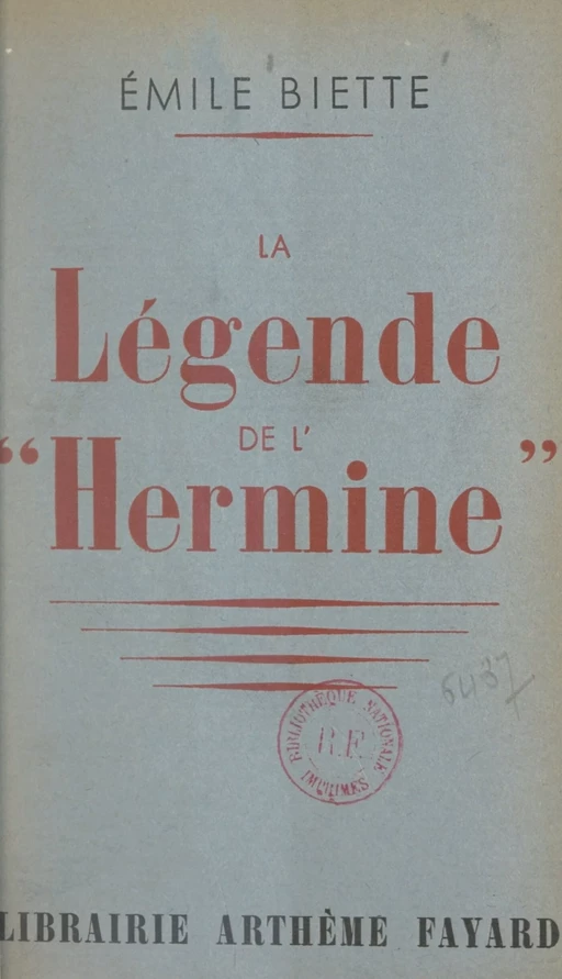 La légende de l'Hermine - Émile Biette - (Fayard) réédition numérique FeniXX