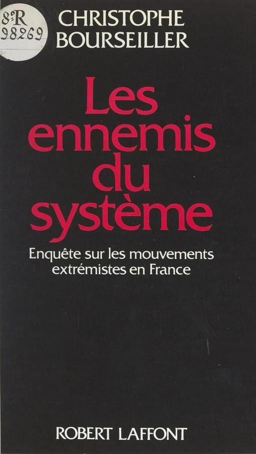 Les ennemis du système - Christophe Bourseiller - (Robert Laffont) réédition numérique FeniXX