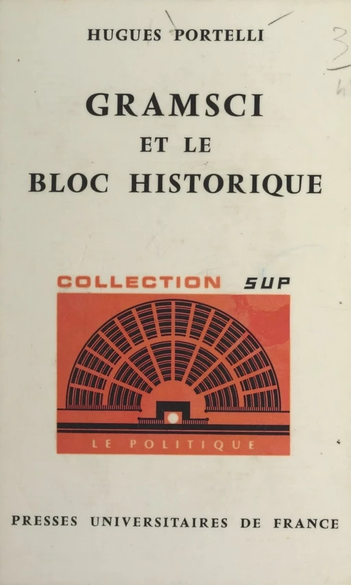 Gramsci et le bloc historique - Hugues Portelli - (Presses universitaires de France) réédition numérique FeniXX