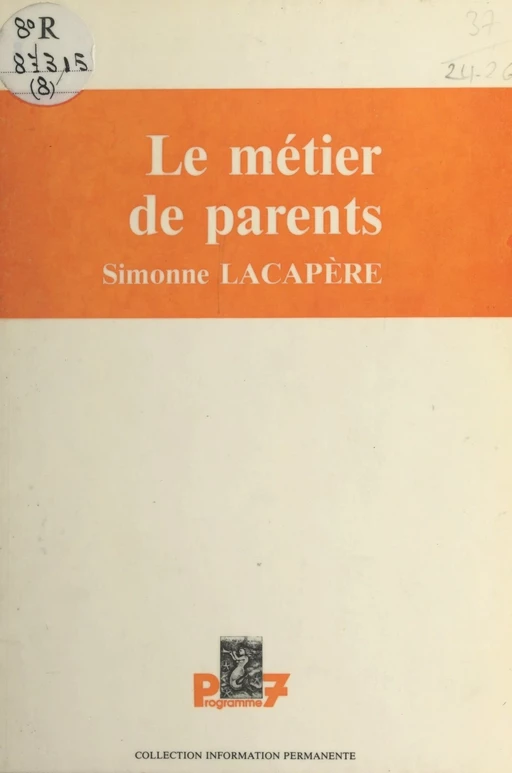 Le métier de parents - Simonne Lacapère - (Presses universitaires de France) réédition numérique FeniXX