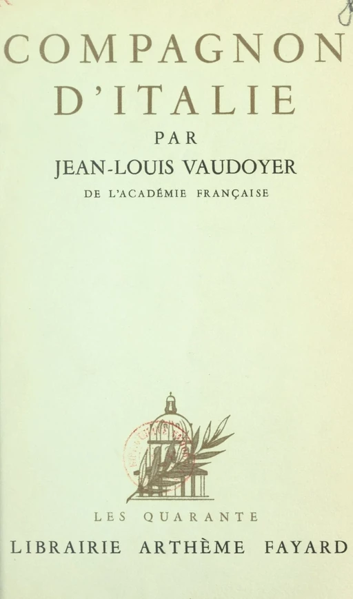 Compagnon d'Italie - Jean-Louis Vaudoyer - (Fayard) réédition numérique FeniXX