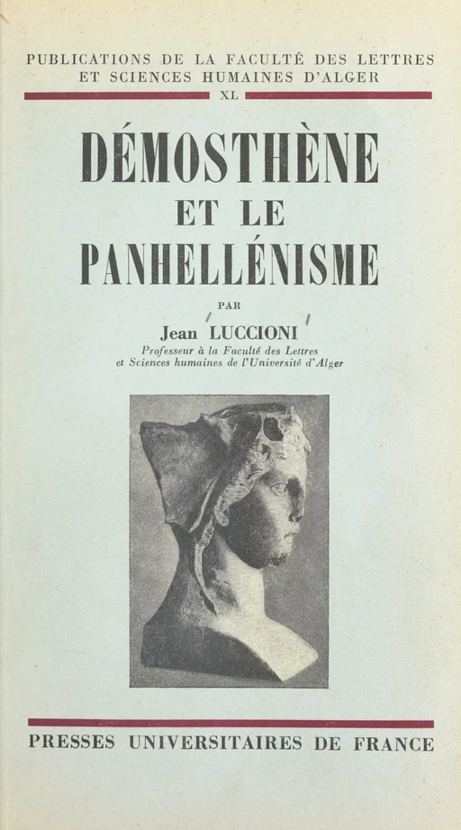 Démosthène et le panhellénisme - Jean Luccioni - (Presses universitaires de France) réédition numérique FeniXX