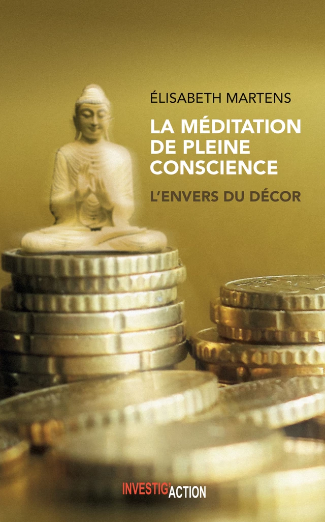 La Méditation de pleine conscience - Elisabeth Martens - Investig'Action