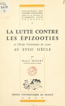 La lutte contre les épizooties et l'École vétérinaire de Lyon au XVIIIe siècle