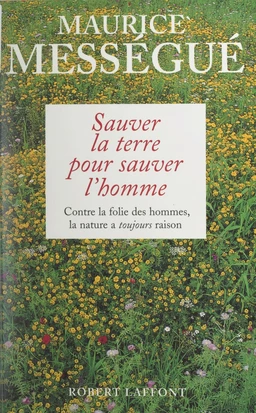 Sauver la terre pour sauver l'homme