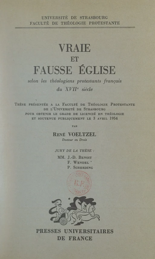 Vraie et fausse Église selon les théologiens protestants français du XVIIe siècle - René Voeltzel - (Presses universitaires de France) réédition numérique FeniXX