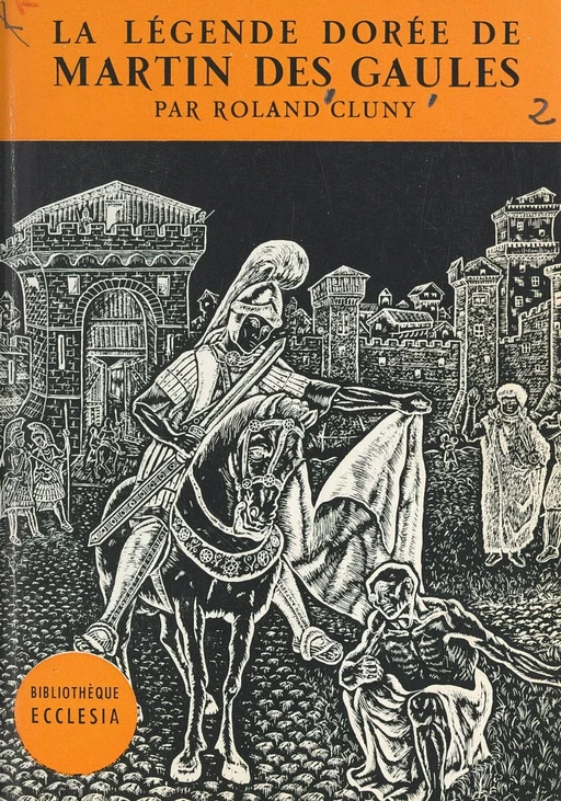 La légende dorée de Martin des Gaules - Roland Cluny - (Fayard) réédition numérique FeniXX