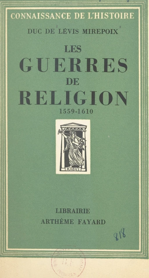 Les guerres de religion - Antoine de Lévis-Mirepoix - (Fayard) réédition numérique FeniXX