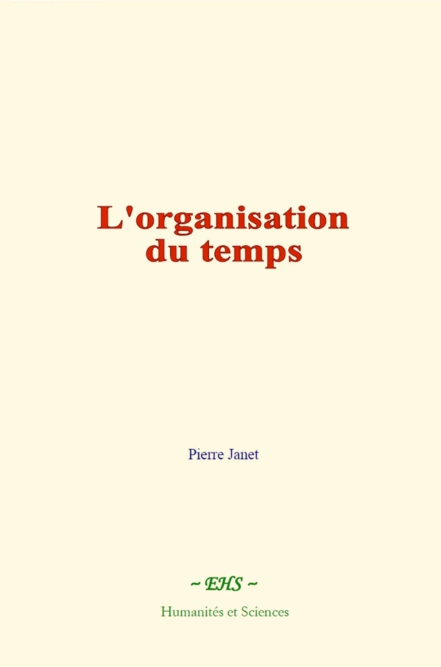 L'organisation du temps - Pierre Janet - EHS